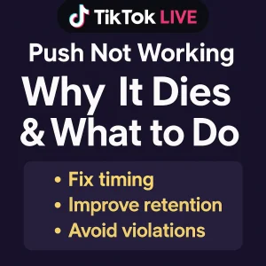 TikTok LIVE push not working; guide explaining why push dies and how creators can fix timing, retention, and violations.